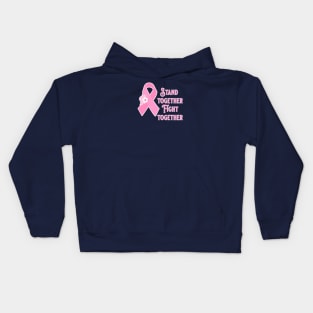 Pink Ribbon - Stand Together Fight Together Kids Hoodie